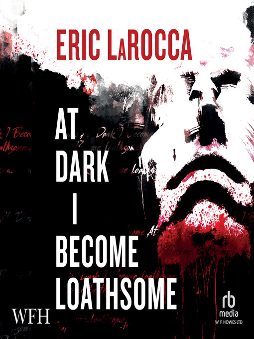 Title details for At Dark I Become Loathsome by Eric LaRocca - Wait list